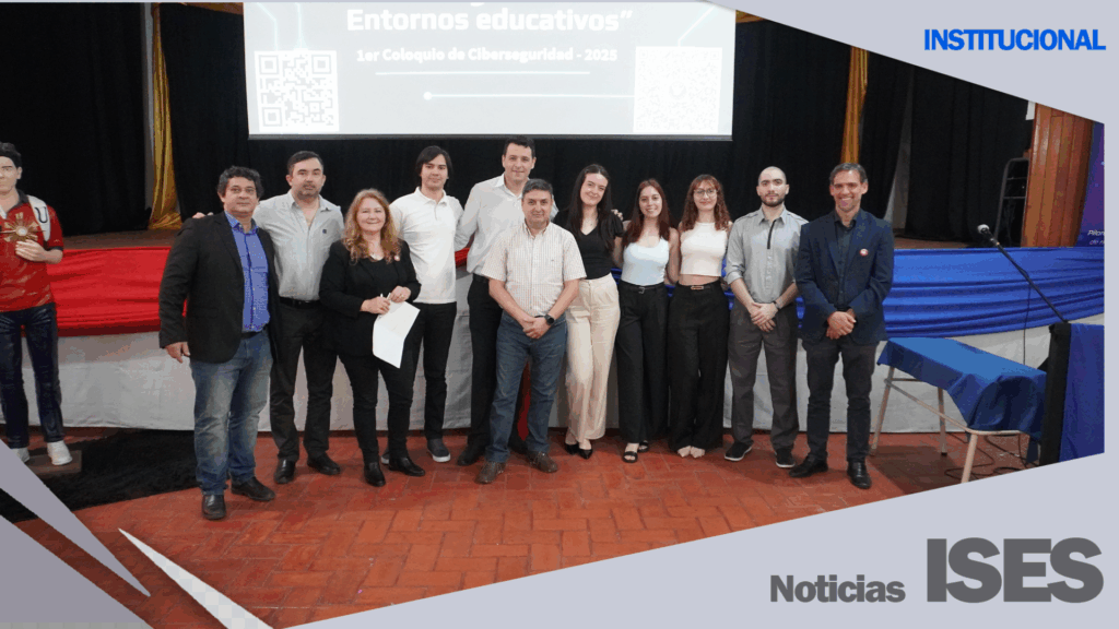 El ISES llevó adelante el 1er Coloquio sobre Buenas Prácticas de Ciberseguridad en Entornos Educativos, con amplia participación institucional y la firma de un compromiso histórico.